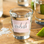 Verre A Shot Citation moderne Pastel Pink Inhale Exhale<br><div class="desc">Citation moderne Pastel Pink Inhale Exhale</div>