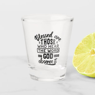 Verre A Shot Citations sur les Bienheureux qui Écoutent la Paro