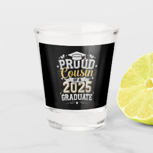 Verre A Shot Cousin fier d'un diplômé de 2025 Graduation