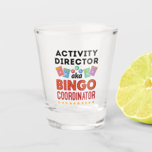Verre A Shot Directeur d'activité aka Coordonnateur de bingo