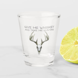 Verre A Shot Donne-moi du whisky et prends-moi la chasse
