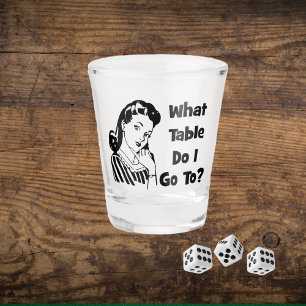 Verre A Shot Drôle Bunco Retro Femme Quelle Table Dois-Je Aller