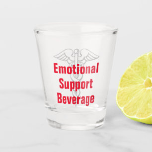 Verre A Shot Drôle Emotional Support Beverage Joke