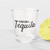Verre A Shot Drôle Hakuna Tequila Texte (Devant)