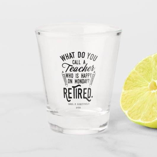 Verre A Shot École de l'enseignant retraité Principale retraite (Devant)