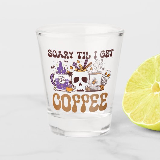 Verre A Shot Effrayant Jusqu'À Ce Que J'Obtienne Du Café (Devant)