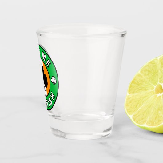 Verre A Shot Embrasse-moi Je suis irlandais (Droite)
