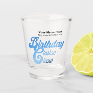 Verre A Shot Équipage de croisière d'anniversaire