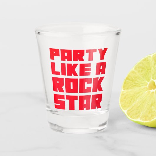 Verre A Shot Fais la fête comme une rockstar (Devant)