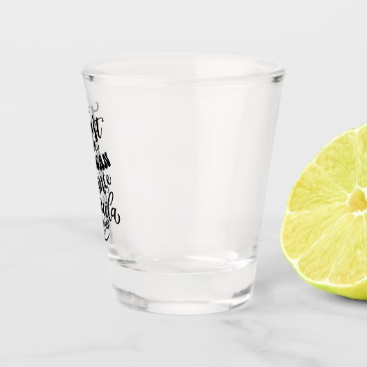 Verre A Shot Faites-moi confiance On Peut Danser Tequila (Droite)