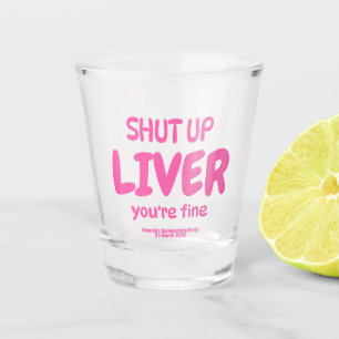 Verre A Shot Ferme-la, foie, tu vas bien Drôle de message per
