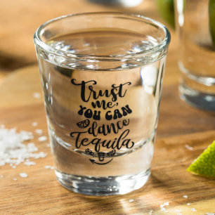 Verre A Shot Fie-toi Tu Peux Danser Tequila