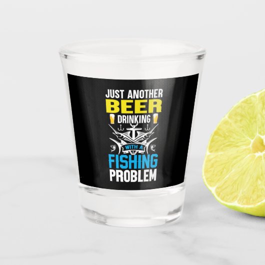 Verre A Shot Fishing Gift Beer Drinking With A Fishing Problem (Devant)