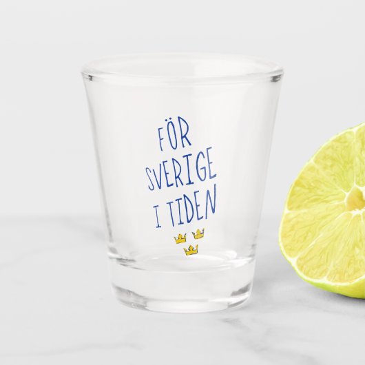 Verre A Shot För Sverige i Tiden, devise suédoise (Devant)