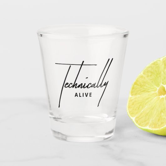 Verre A Shot Funny Burnout Shot Glass - Technically Alive Mood (Devant)