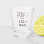 Verre A Shot Gardez le calme et appelez papa (Dos)