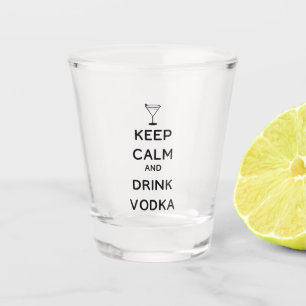 Verre A Shot Gardez le calme et buvez de la vodka avec Martini