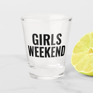 Verre A Shot Girls Weekend Black Typography Shot Glass