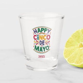 Verre A Shot Happy Cinco de Mayo Colorful Dated Fiesta
