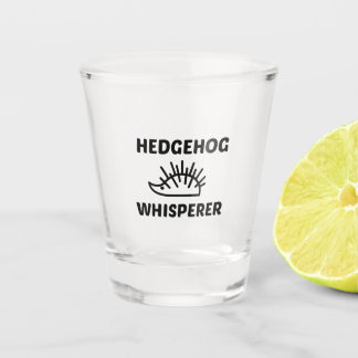 VERRE A SHOT HEDGEHOG WHISPERER
