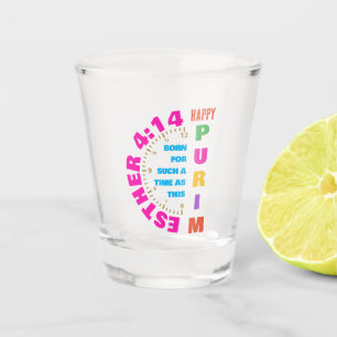 Verre A Shot HEUREUX PURIM Esther 4:14 Pour Un Temps Tel Que Ce