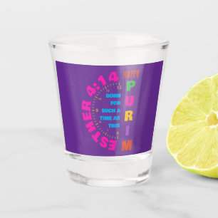Verre A Shot HEUREUX PURIM Esther 4:14 Pour Un Temps Tel Que Ce