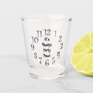 Verre A Shot Il est toujours temps de partie, visage d'horloge