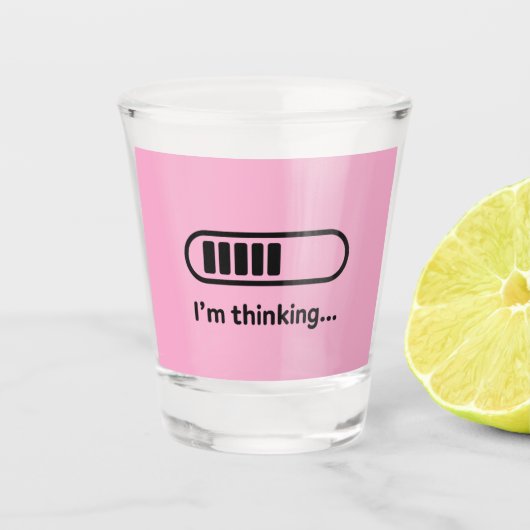 Verre A Shot I'm Thinking... Loading Progress Bar Pink Minimali (Devant)