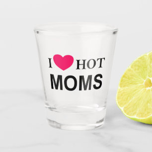 Verre A Shot J'Aime Les Mères Chaudes, J'Aime Les Mères Chaud