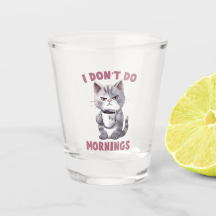 Verre A Shot Je ne fais pas le matin - Chat gris avec café
