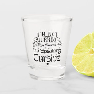 Verre A Shot Je ne me moque pas de mes mots je parle en curieux