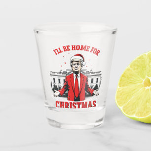 Verre A Shot Je serai à la maison pour l'inauguration de Trump