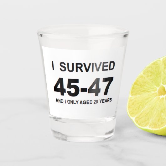 Verre A Shot Je survivécu 45-47 (Devant)