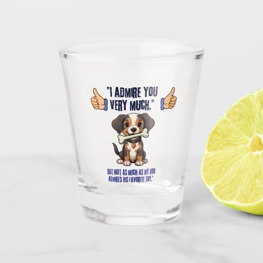 VERRE A SHOT JE T'ADMIRERAI BEAUCOUP (Devant)