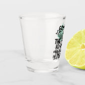 Verre A Shot Je vais rester sous l'arbre parce que je suis un c (Gauche)