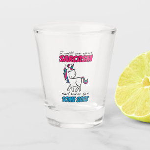 Verre A Shot Je Vais Ton Sarcasme Et Je Te Lèverai Un Sass