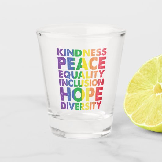 Verre A Shot Kindness Peace Equality Love Inclusion Hope LGBT (Devant)