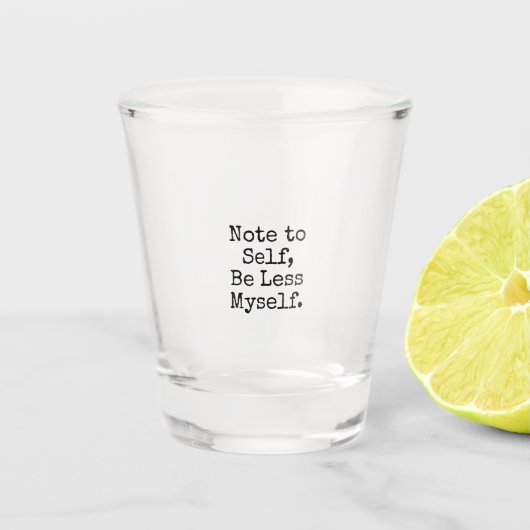 Verre A Shot La note à l'individu, soit moins moi-même (Devant)