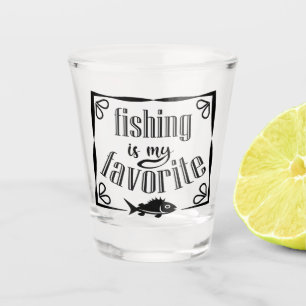 Verre A Shot La pêche est ma citation préférée