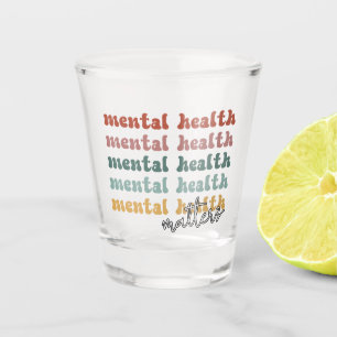 Verre A Shot La santé mentale est importante Sensibilisation ré