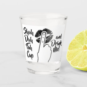 Verre A Shot La tasse de Shuh Duh Fuh et me boivent - drôle