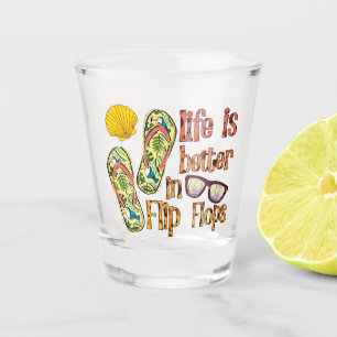 Verre A Shot La vie est meilleure en tongs Vibes d'été