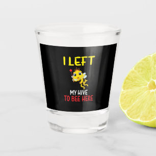Verre A Shot L'Abeignets Est Ma Ruche Pour Être Ici