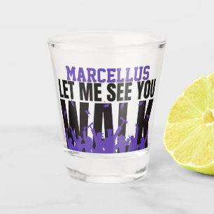 Verre A Shot Laisse-moi te voir marcher   Purple Graduation