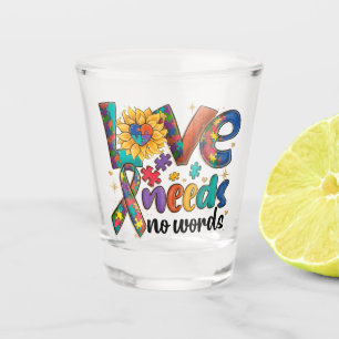 Verre A Shot L'amour n'a pas besoin de mots - Sensibilisation s