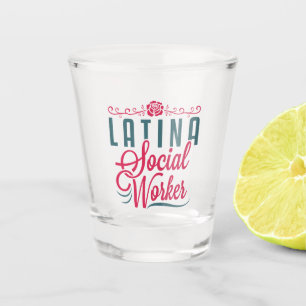 Verre A Shot Latina Social Worker LCSW Latinx hispanique