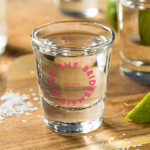 Verre A Shot Le Bridesmaid Club Bachelorette