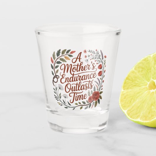 Verre A Shot L'endurance d'une mère dure plus que le temps (Devant)