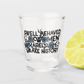 Verre A Shot Les femmes bien conduites font rarement l'histoire (Devant)