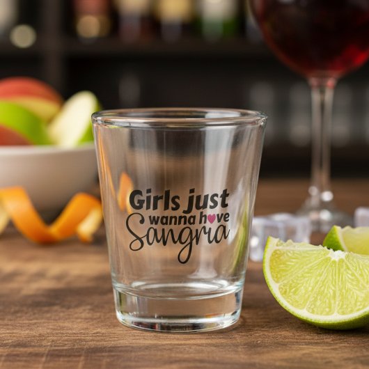 Verre A Shot Les filles juste veulent avoir Sangria